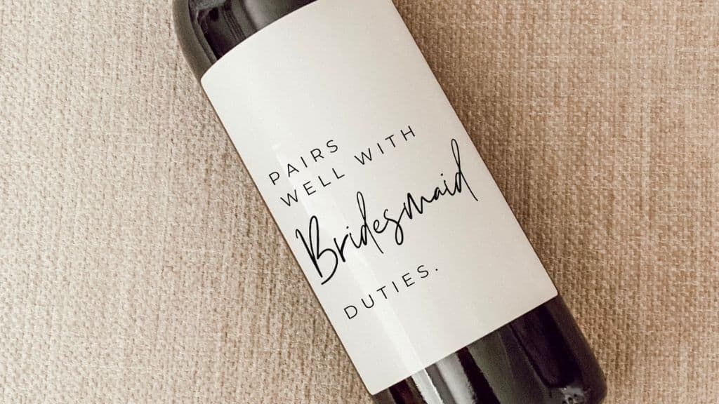 Pairs with Bridesmaid Duties Wine Labels